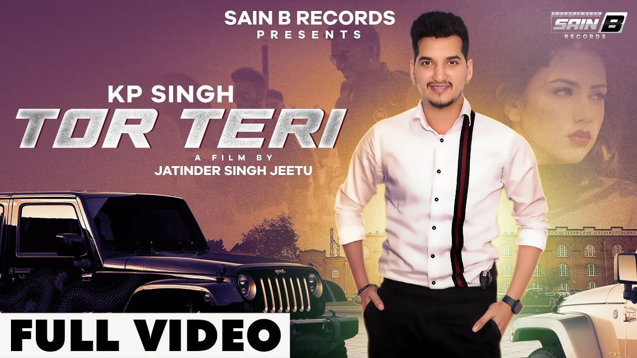 TOR TERI : KP SINGH (SAIN BROTHERS) | Sehaj Music | Roop Bhullar | Latest Punjabi Songs 2022